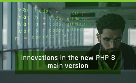 INNOVATIONS IN THE NEW PHP 8 MAIN VERSION