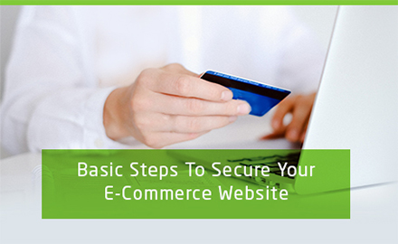 How to SECURE YOUR E-COMMERCE WEBSITE