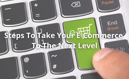 Take Your E-Commerce To The Next Level