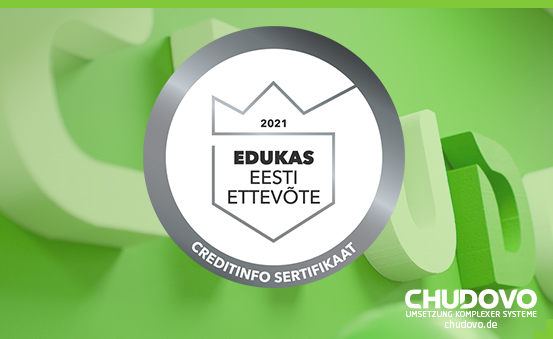 Die Firma Chudovo OÜ wird als 'Stärkstes Unternehmen in Estland 2021' mit dem Kreditrating AA ausgezeichnet